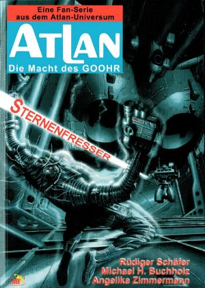 [Atlan - Die Macht des GOOHR 04] • Sternenfresser